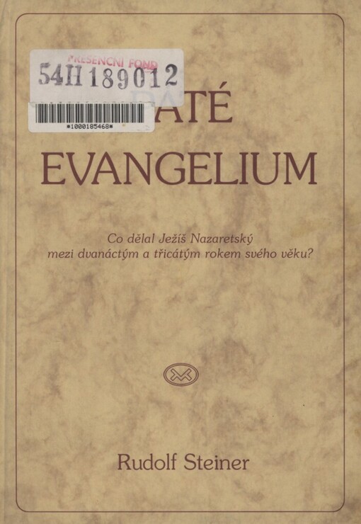 Páté evangelium: co prožíval Ježíš Nazaretský potom, co se ztratil a byl znovu nalezen v jeruzalémském chrámu a před Janovým křtem na Jordáně?