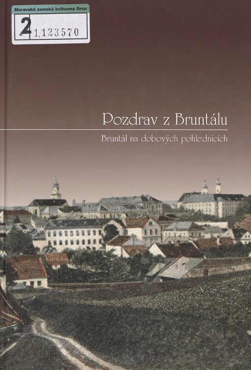 Pozdrav z Bruntálu: Bruntál na dobových pohlednicích