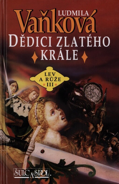 Dědici zlatého krále: Lev a růže III