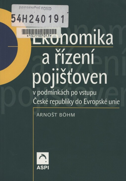 Ekonomika a řízení pojišťoven v podmínkách po vstupu České republiky do Evropské unie: (vybrané aspekty)