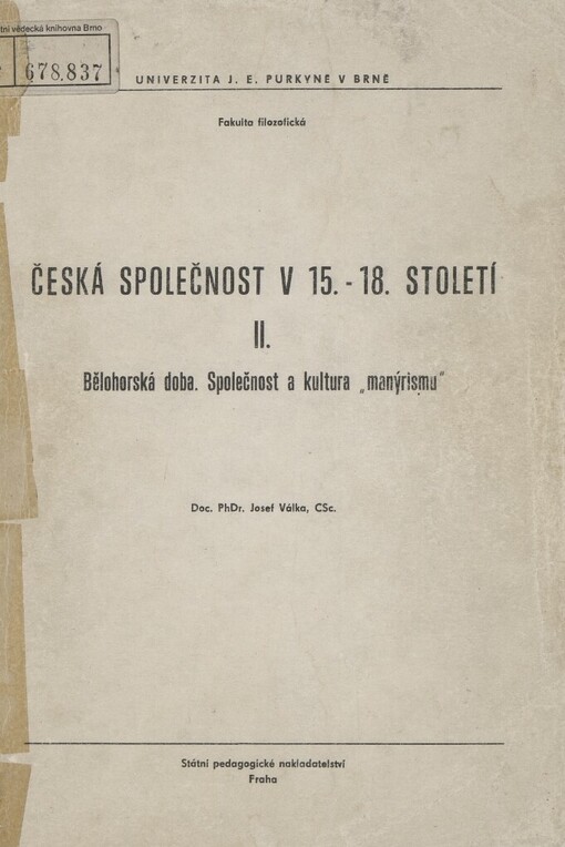 Česká společnost v 15.-18. století :(úvod do problematiky sociálních dějin pozdního feudalismu).1,Předbělohorská doba