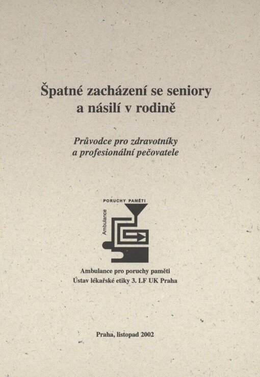 Špatné zacházení se seniory a násilí v rodině: průvodce pro zdravotníky a profesionální pečovatele