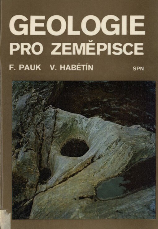 Geologie pro zeměpisce: vysokoškolská učebnice pro posluchače pedagogických a přírodovědeckých fakult