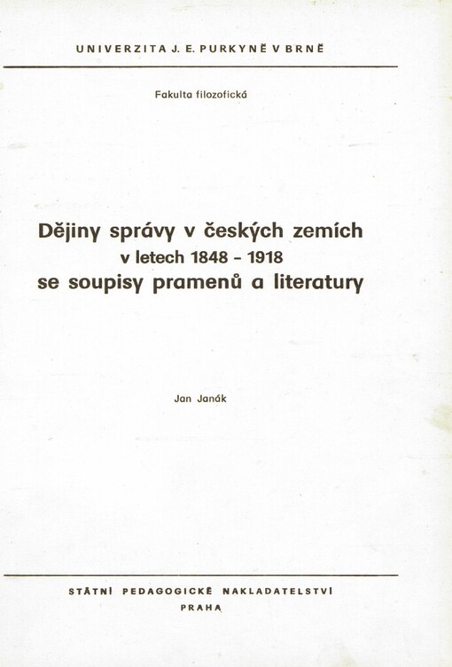 Dějiny správy v českých zemích v letech 1848-1918 se soupisy pramenů a literatury