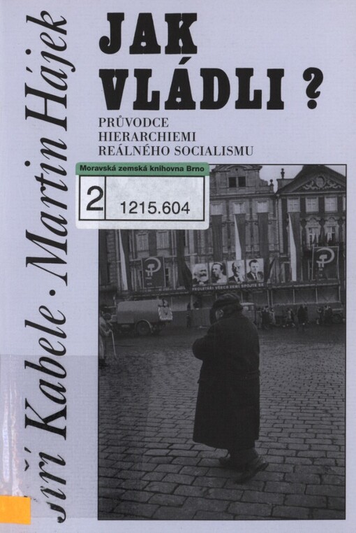 Jak vládli?: průvodce hierarchiemi reálného socialismu