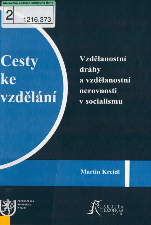 Cesty ke vzdělání: vzdělanostní dráhy a vzdělanostní nerovnosti v socialismu