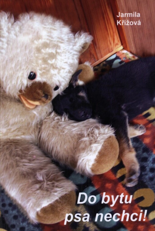 Do bytu psa nechci!: a zlomit se nedám--