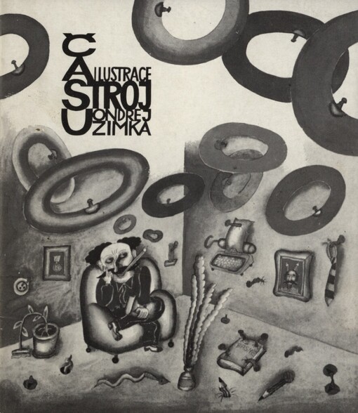 Stroj času :Ilustrácie Ondreja Zimku : Katalog výstavy, Praha 6.-30. 9. 1984