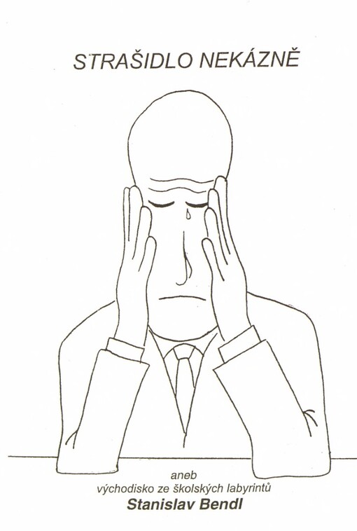 Strašidlo nekázně, aneb, Hledání východiska ze školských labyrintů