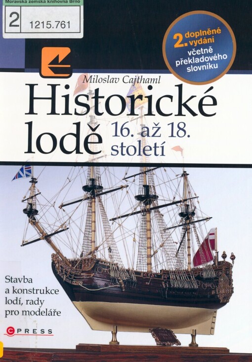 Historické lodě 16.-18. století: stavba a konstrukce lodí, rady pro modeláře