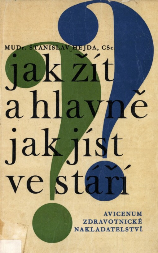 Jak žít a hlavně jak jíst ve stáří, 1. vyd.