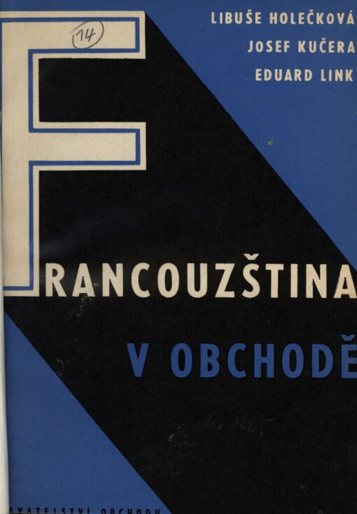 Francouzština v obchodě :učebnice pro prac. obch. a veř. stravování a pom. kniha pro nepovinné vyučování na učňovských školách (obor prodavač, číšník, servírka)