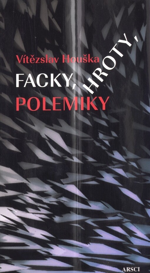 Facky, hroty, polemiky