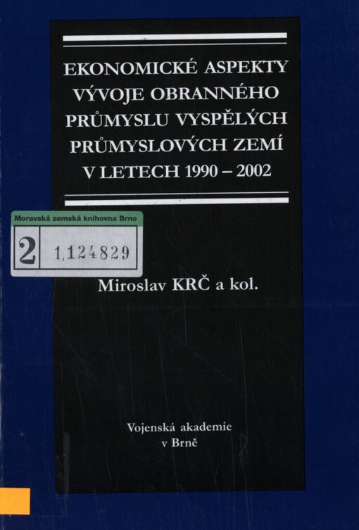Ekonomické aspekty vývoje obranného průmyslu vyspělých průmyslových zemí v letech 1990-2002
