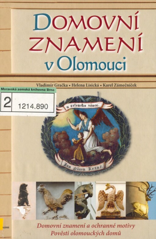 Domovní znamení v Olomouci: domovní znamení a ochranné motivy, pověsti olomouckých domů