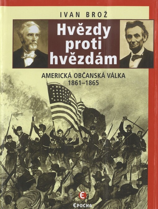 Hvězdy proti hvězdám: americká občanská válka 1861-1865