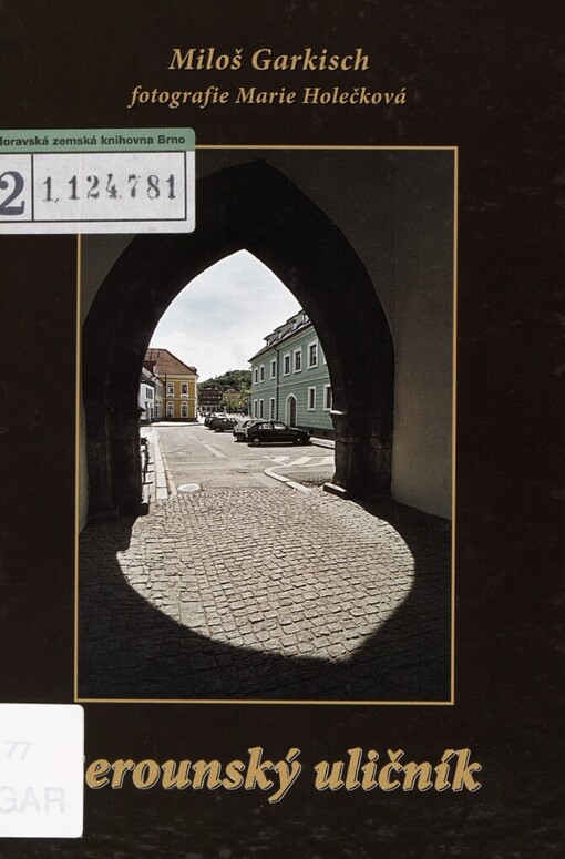 Berounský uličník: jak šel čas berounskými uličkami