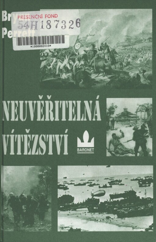 Neuvěřitelná vítězství: [deset zcela nepravděpodobných bitev]
