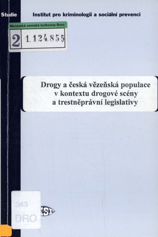 Drogy a česká vězeňská populace v kontextu drogové scény a trestněprávní legislativy