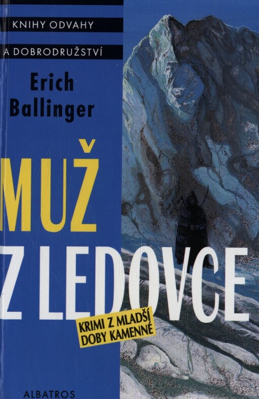 Muž z ledovce: krimi z mladší doby kamenné