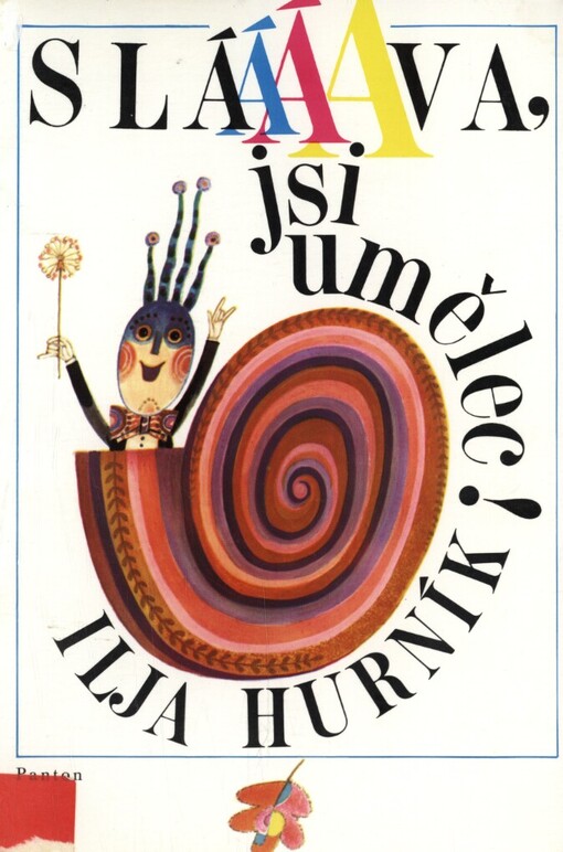 Sláva, jsi umělec!