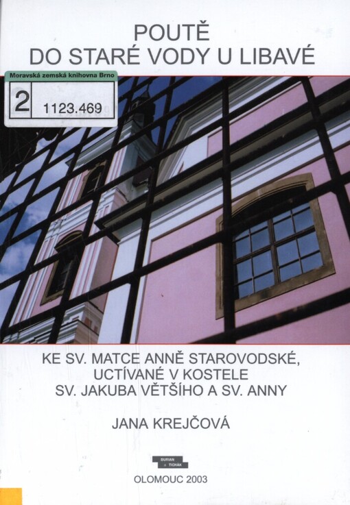 Poutě do Staré Vody u Libavé ke sv. Matce Anně Starovodské, uctívané v kostele sv. Jakuba Většího a sv. Anny