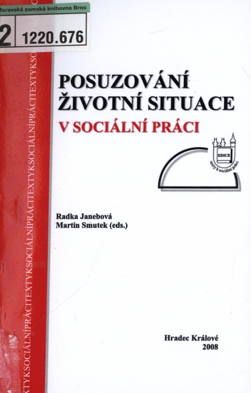 Posuzování životní situace v sociální práci: sborník z konference V. Hradecké dny sociální práce, Hradec Králové 24. až 25. října 2008