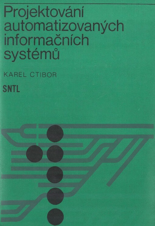 Projektování automatizovaných informačních systémů :určeno [také] pro stud. vys. škol techn. a ekon. směru