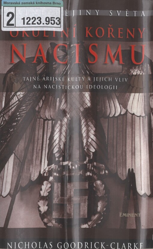 Okultní kořeny nacismu: tajné árijské kulty a jejich vliv na nacistickou ideologii