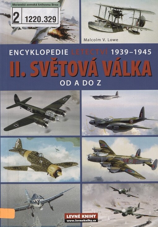 II. světová válka: od A do Z : encyklopedie letectví 1939-1945