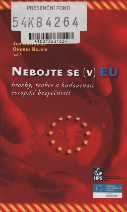 Nebojte se (v) EU: hrozby, reakce a budoucnost evropské bezpečnosti
