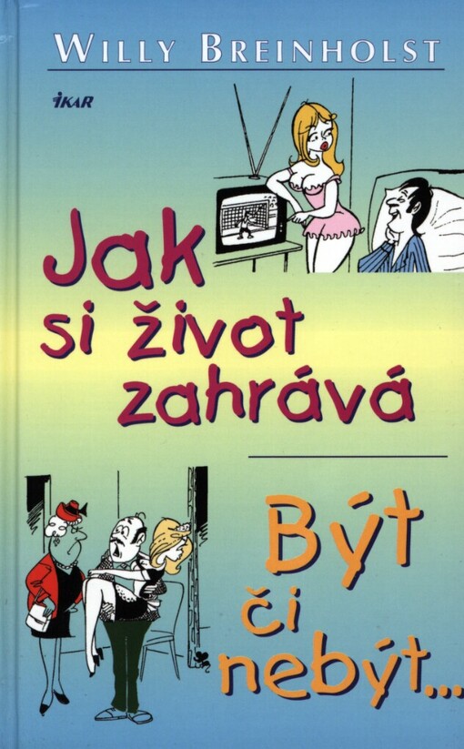 Jak si život zahrává: Být či nebýt-