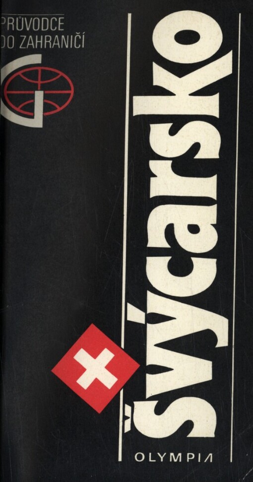 Švýcarsko: Lichtenštejnsko : průvodce so zahraničí, 1. vyd.