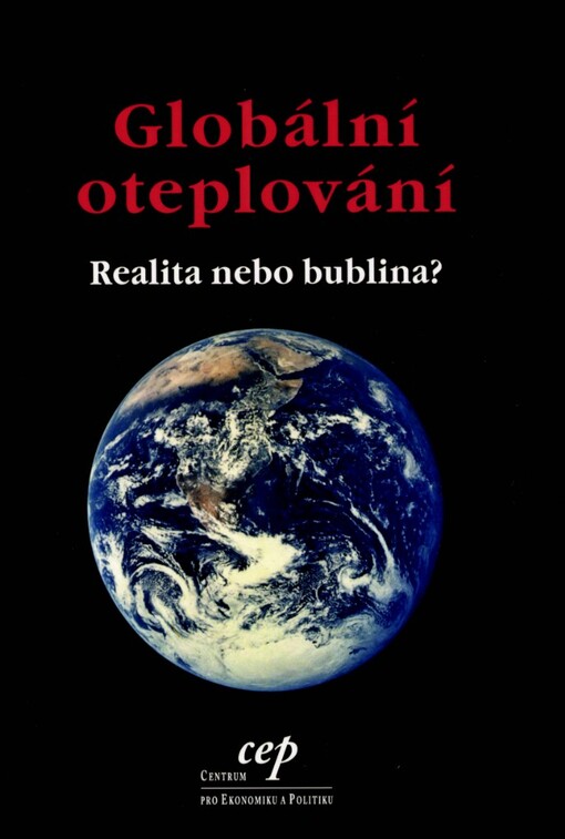 Globální oteplování: realita nebo bublina? : sborník textů