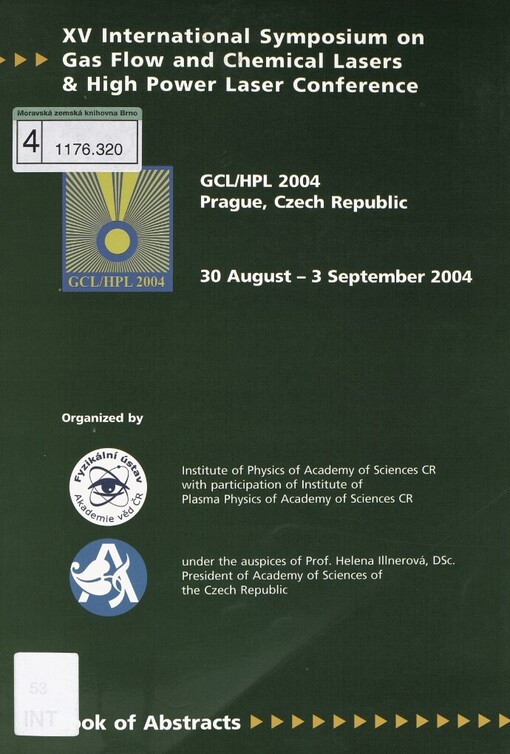 XV International symposium on gas flow and chemical lasers & high power laser conference: GCL/HPL 2004 : Prague, Czech Republic, 30 August - 3 September 2004 : book of abstracts