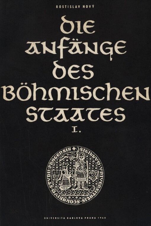 Die Anfänge des böhmischen Staates.1. Teil,Mitteleuropa im 9. Jahrhundert