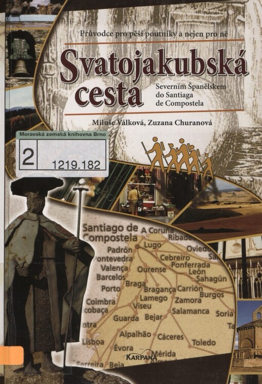 Svatojakubská cesta: severním Španělskem do Santiaga de Compostela