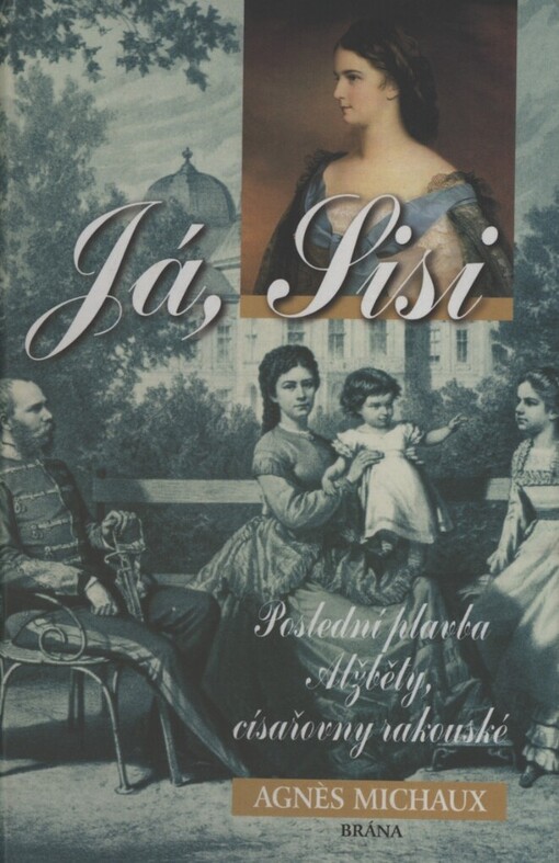 Já, Sisi: poslední plavba Alžběty, císařovny rakouské