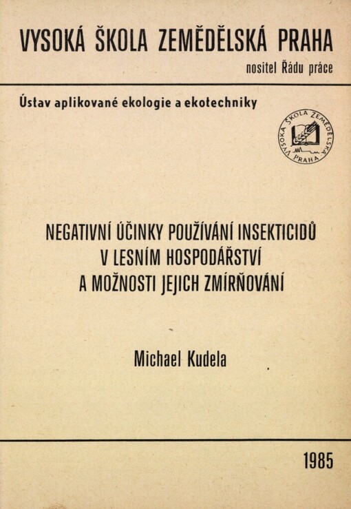 Negativní účinky používání insekticidů v lesním hospodářství a možnosti jejich zmírňování