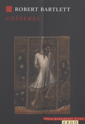 Oběšenec: středověký příběh zázraku, paměti a kolonialismu