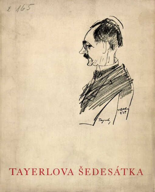 Tayerlova šedesátka: 1877-1937 : sborník na oslavu šedesátých narozenin vydaný Ústřední odborovou radou Odborového sdružení československého