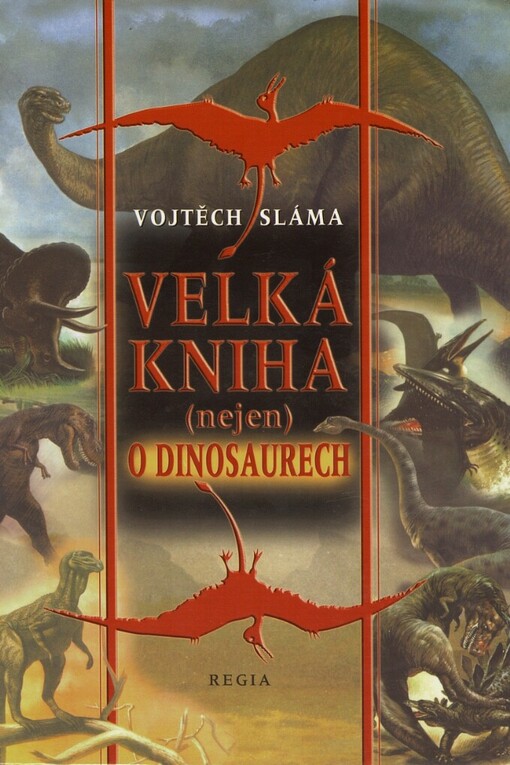 Velká kniha (nejen) o dinosaurech