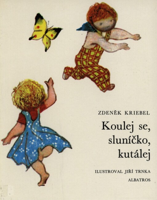 Koulej se, sluníčko, kutálej