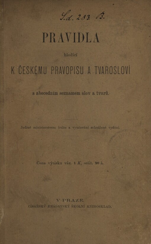 Pravidla hledící k českému pravopisu a tvarosloví s abecedním seznamem slov a tvarů