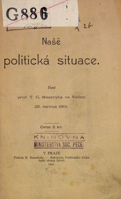 Naše politická situace: řeč T.G. Masaryka ve Velími, 23. června 1901