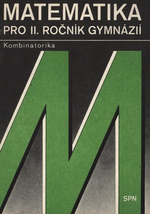 Matematika pro 2. ročník gymnázií: kombinatorika