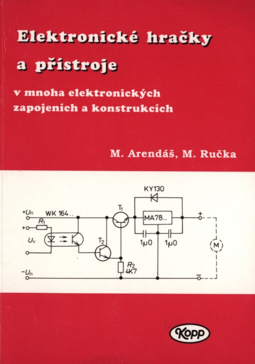 Elektronické hračky a přístroje v mnoha elektronických zapojeních a konstrukcích
