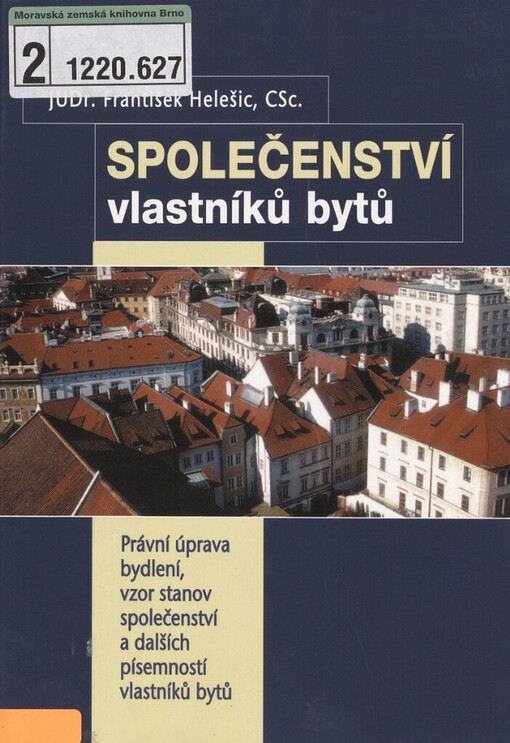 Společenství vlastníků bytů: právní úprava bydlení, vzor stanov společenství a dalších písemností vlastníků bytů (jednotek)