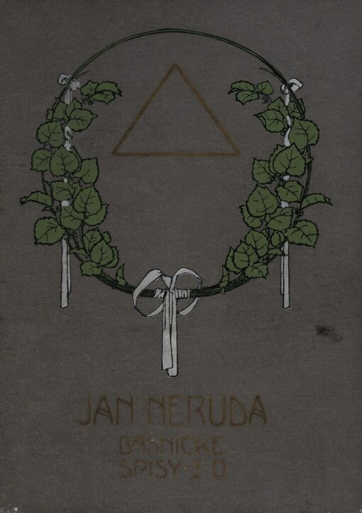 Básnické spisy Jana Nerudy.Část druhá