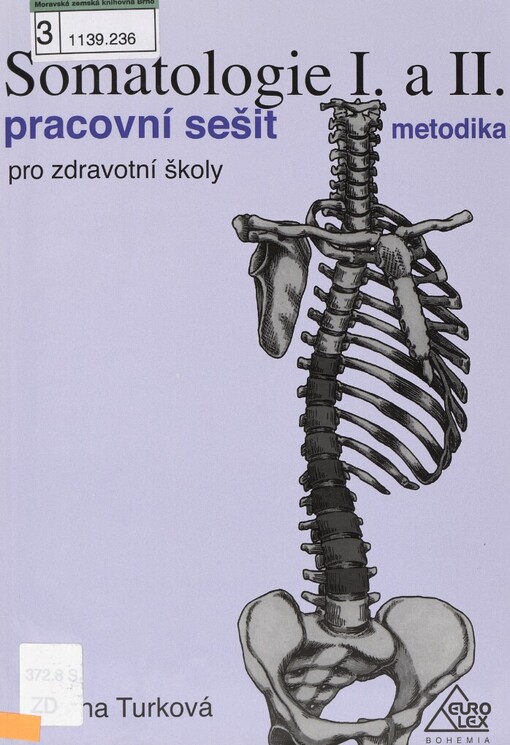 Somatologie I. a II: pracovní sešit pro zdravotní školy - metodika, metodika